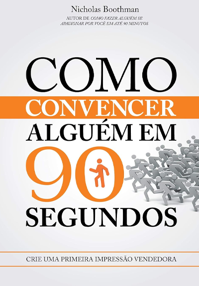 Como Convencer Alguém em 90 Segundos